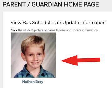 screen shot states: Parent / guardian home page. View bus schedules or update information. Click the student picture or name to view and update information. It then has a sample student photo with a sample name underneath.