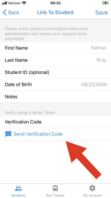 screenshot states at the top Link to student then the option to save. It states, please enter student information below and administrator will review your request once submitted. It has a field for firstname, last name, student ID (optional), date of birth, notes. It then says Verify using 5 letter token, Verification code, and a button that says send verification code. Arrow is pointing to send verification code